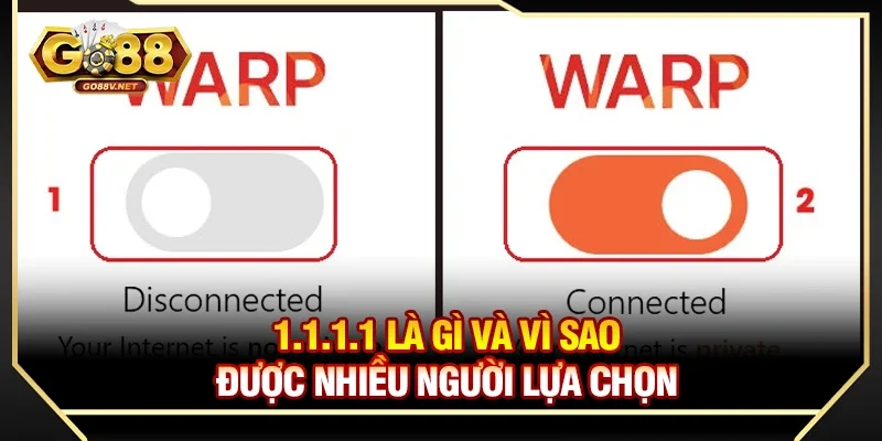 1.1.1.1 là gì và vì sao được nhiều người lựa chọn 