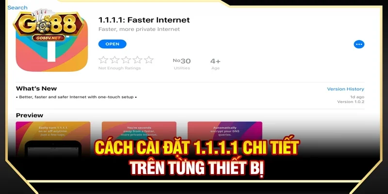 Hướng dẫn cài 1.1.1.1 vào Go88 khi bị chặn nhanh