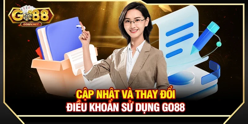 Điều khoản sử dụng 3 Cập nhật và thay đổi điều khoản sử dụng Go88