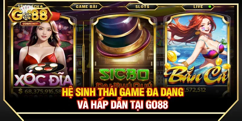 Hệ sinh thái game đa dạng và hấp dẫn tại Go88